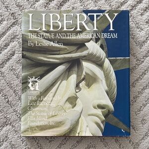 LIBERTY THE STATUE AND THE AMERICAN DREAM BOOK BY LESLIE ALLEN
